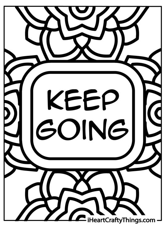Coloring page of a phrase Keep going written in the centre of rectangle surrounded by mandala patterns