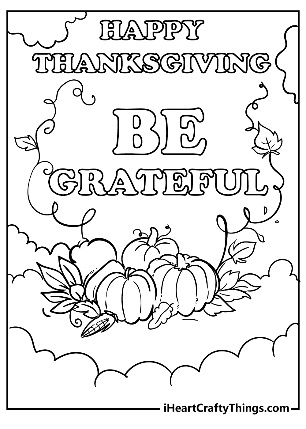 Coloring sheet with phrases ''Happy Thanksgiving'' and "Be grateful" written above various size pumpkins