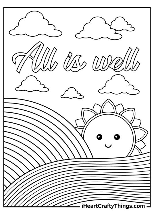 Stress relief coloring page of sunny day scene and a phrase All is well written between clouds