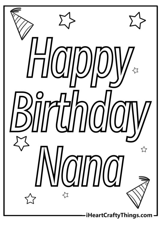 Ccoloring card depicting phrase Happy birthday Nana with stars and party hats all around it