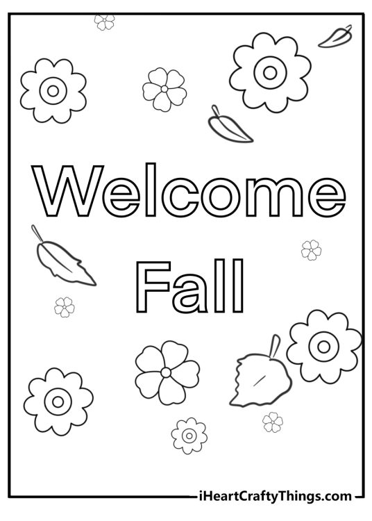 Coloring image depicting Welcome Fall phrase surrounded by flowers and fall leaves
