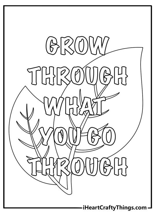 Motivational Quote coloring pages design with the words Grow through what you go through near leaves