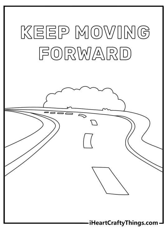 Motivational quote coloring page with the words Keep moving forward on a winding road