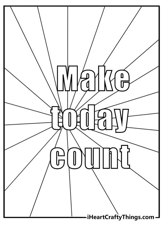 Motivational quote coloring sheet with the words Make today count surrounded by sun rays