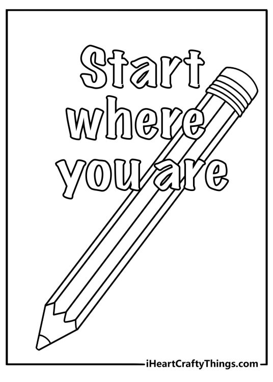 Simple motivational quote coloring page with the words Start where you are beside a pencil